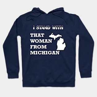 That woman from MICHIGAN Hoodie